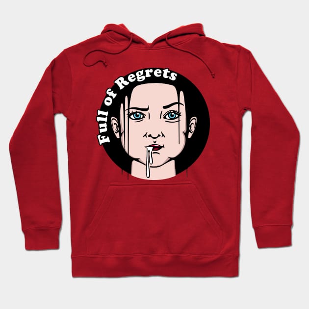 Full of regrets Hoodie by zzmyxazz